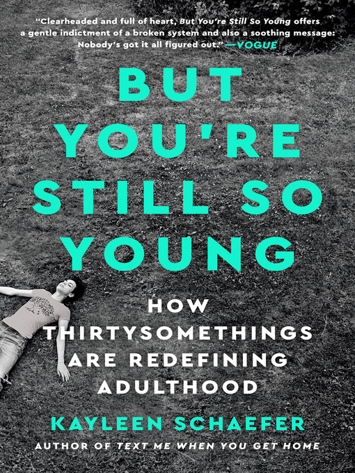 Title details for But You're Still So Young by Kayleen Schaefer - Available